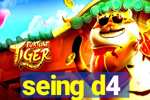 seing d4